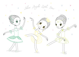 Hand drawn vector illustration of cute little ballerina girls in different poses and colours, text Shine bright little star.