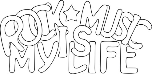 Hand drawn vector illustration rock-music is my life emblem, coloring page, template