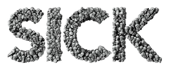Sick word made from a skull font. 3D Rendering