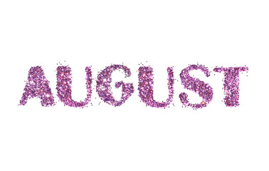 August, name of the summer month of purple glitter isolated on white background