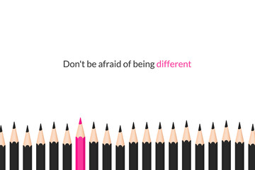 Don't be afraid of being different. Graphite pencils background with motivational text.