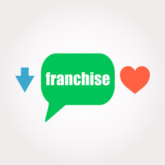 business concept. word franchise . Speech clouds stickers, arrow and heart