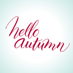 Hello autumn. Hand drawn calligraphy, brush painted letters. Vector illustration