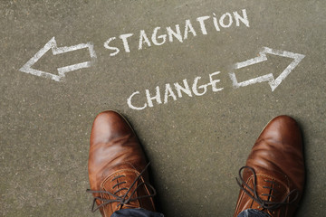 Change (Management) or Stagnation