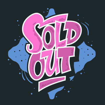 Sold Out Graffiti Style Artistic Custom Lettering Typography. Ve