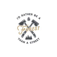 Vintage hand drawn lumberjack badge and emblem. Hiking label. Outdoor inspirational logo. Typography retro style. Motivational quote - Into the wild. For prints, t shirts. Stock vector isolated