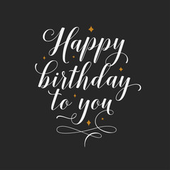 Happy birthday hand lettering composition. Vector vintage illustration.