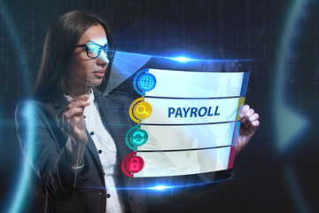 The concept of business, technology, the Internet and the network. A young entrepreneur working on a virtual screen of the future and sees the inscription: Payroll