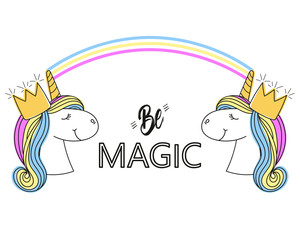 Slogan with unicorns. Fashion print. Type Be magic. Modern trend.