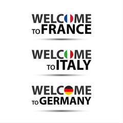 Welcome to France, welcome to Italy and welcome to Germany symbols with flags, simple modern French, Italian a German icons isolated on white background, vector illustration