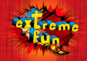 Extreme Fun - Comic book style word on abstract background.