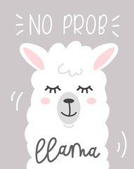 Fototapeta na wymiar No prob-llama cute card with cartoon llama. Motivational and inspirational quote. Cute llama drawing with lettering, hand drawn vector illustration for cards, t-shirts, cases.