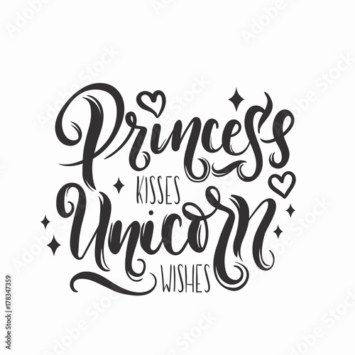 Download "Princess kisses, Unicorn wishes quote with hand drawn elements and lettering. Inspirational ...