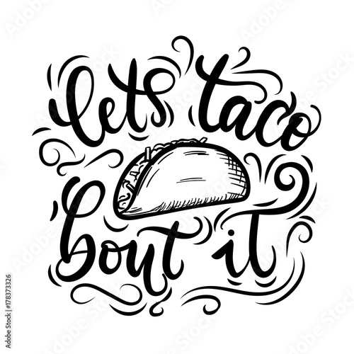 Download "Let's taco 'bout it. Tacos lettering poster with ...