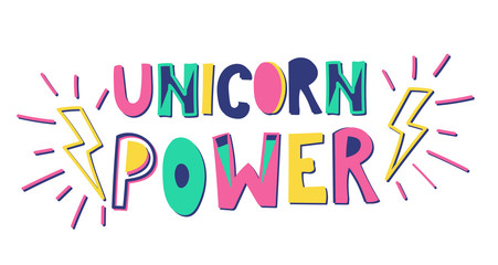 Unicorn power vector illustration. Hand drawn quote with calligraphy. Hand drawn letters with doodles. © mitoria