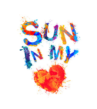 Sun in my heart. Splash paint letters