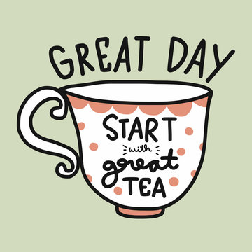 Great day start with great tea word on cup cartoon vector doodle style