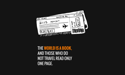 The world is a book, and those who do not travel read only one page.(Plane Ticket Hand Drawn Illustration Travel Poster Design)