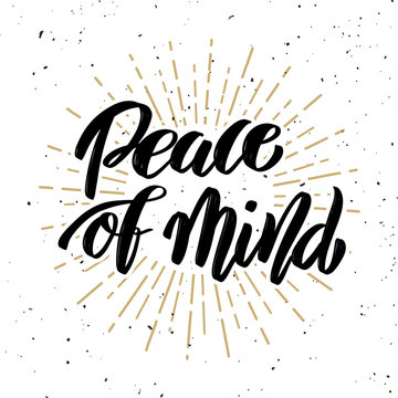 Peace of mind. Hand drawn motivation lettering quote.