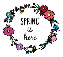 Spring flower wreath, vector illustration doodle drawing, hand drawn wreath of flowers with writing Spring is here.