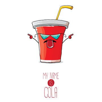 vector funny cartoon cute red paper cola cup with straw isolated on white background. My name is cola vector concept. funky hipster coke character icon