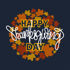 Thanksgiving typography banner. "Happy Thanksgiving" for postcard, Thanksgiving icon or logotype. Lettering with leaves