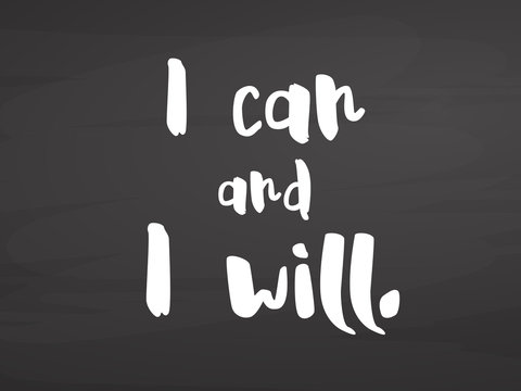 I can and i will lettering on chalkboard