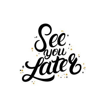 See you later hand written lettering with stars.