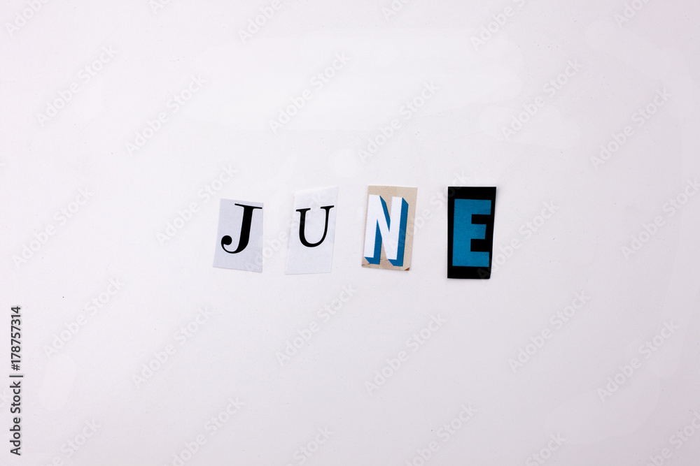 Fototapete a word writing text showing concept of june made of different magazine newspaper letter for business