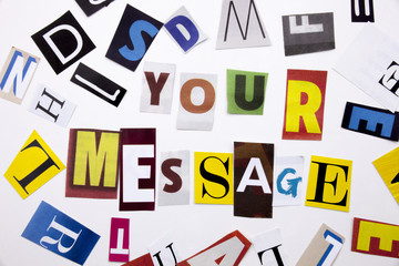 A word writing text showing concept of MESSAGE made of different magazine newspaper letter for Business case on the white background with copy space