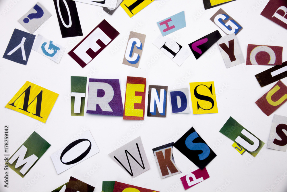 Fototapete a word writing text showing concept of trends made of different magazine newspaper letter for busine