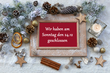 Wir haben am Sonntag den 24.12.2017 geschlossen