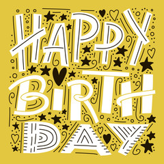 Happy birthday greeting card lettering. Hand drawn invitation. Typography background. Celebration text. Handwriting poster. Congratulation phrase. Vector illustration