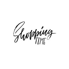 Obraz premium Shopping time. Modern dry brush lettering. Handwritten inscription. Ink calligraphy. Vector illustration.