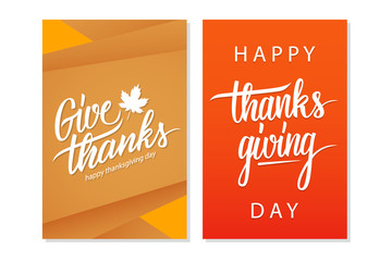 Happy Thanksgiving Day celebrate flyers with calligraphic lettering text design. Give thanks. Vector illustration.