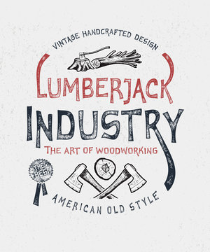 Lumberjack Industry. Hand drawn axes and troublesome tree. Vintage label. Print graphic design fashion apparel, t shirt. Vector illustration in American old style.