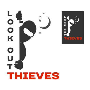 THIEVES, look out.