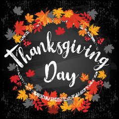 Unique vintage style handwritten lettering-thanksgiving day- on black chalkboard background with silhouettes of autumn leaves and rowan. Vector illustration for posters, brochures, greeting cards.