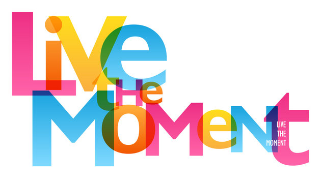 LIVE the MOMENT typography poster