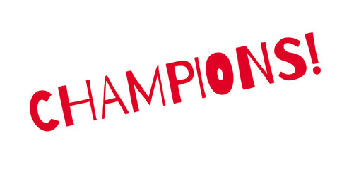 Champions rubber stamp. Grunge design with dust scratches. Effects can be easily removed for a clean, crisp look. Color is easily changed.