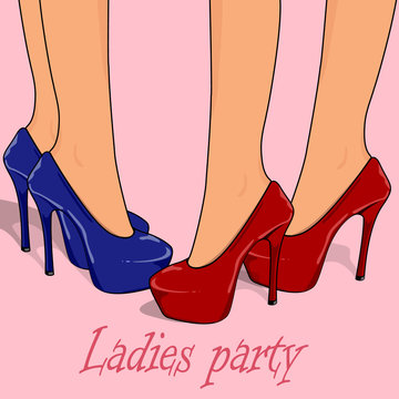 Ladies party poster. Women party elegant beautiful women legs with a high heels