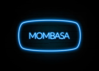 Mombasa   - colorful Neon Sign on brickwall