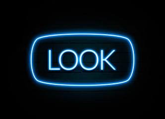 Look  - colorful Neon Sign on brickwall