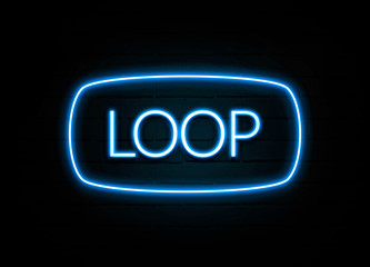 Loop  - colorful Neon Sign on brickwall