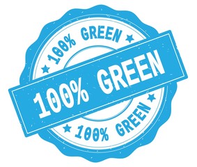 100 PERCENT GREEN text, written on cyan round badge.
