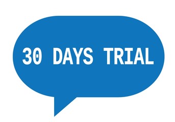 30 DAYS TRIAL text in blue simple speech bubble.