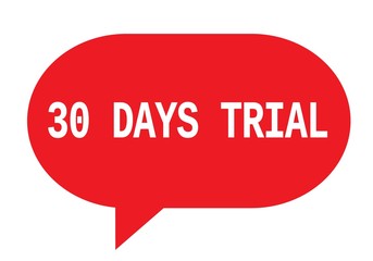 30 DAYS TRIAL text in red simple speech bubble.