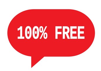 100 PERCENT FREE text in red simple speech bubble.