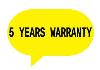 5 YEARS WARRANTY text in yellow simple speech bubble.