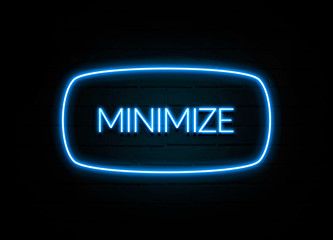 Minimize  - colorful Neon Sign on brickwall